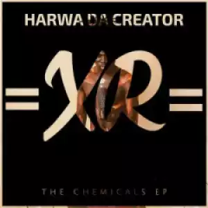 Harwa Da Creator - The Chemical (Original Mix)